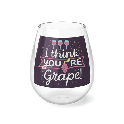 Grape Pun Wine Lover Art - You're Grape - Whimsical Wine Glasses Design - Stemless Wine Glass, 11.75oz