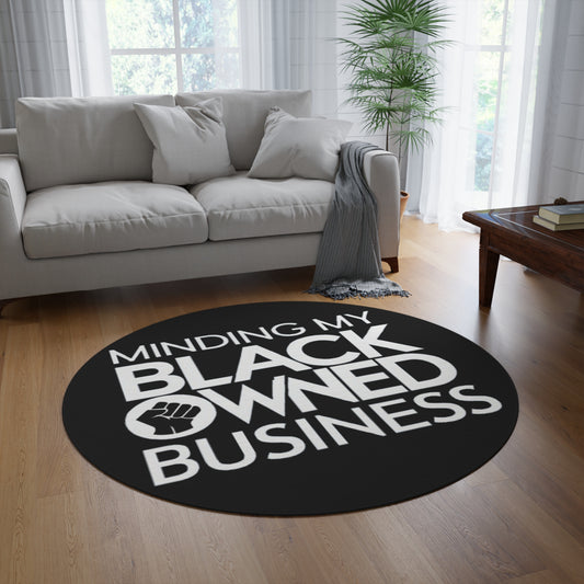 Minding My Black Owned Business, Store Gift, Round Rug