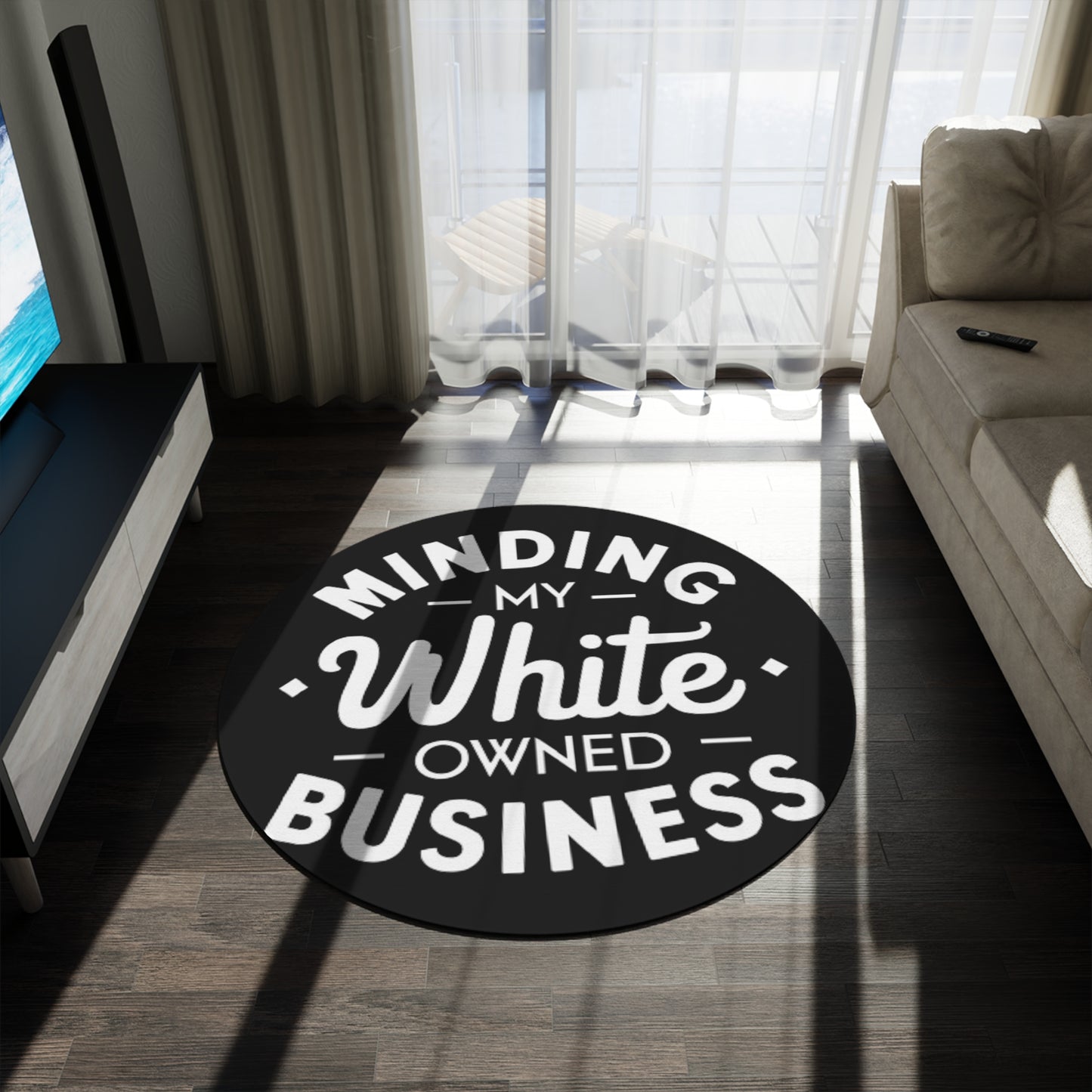 Minding My White Owned Business - Round Rug