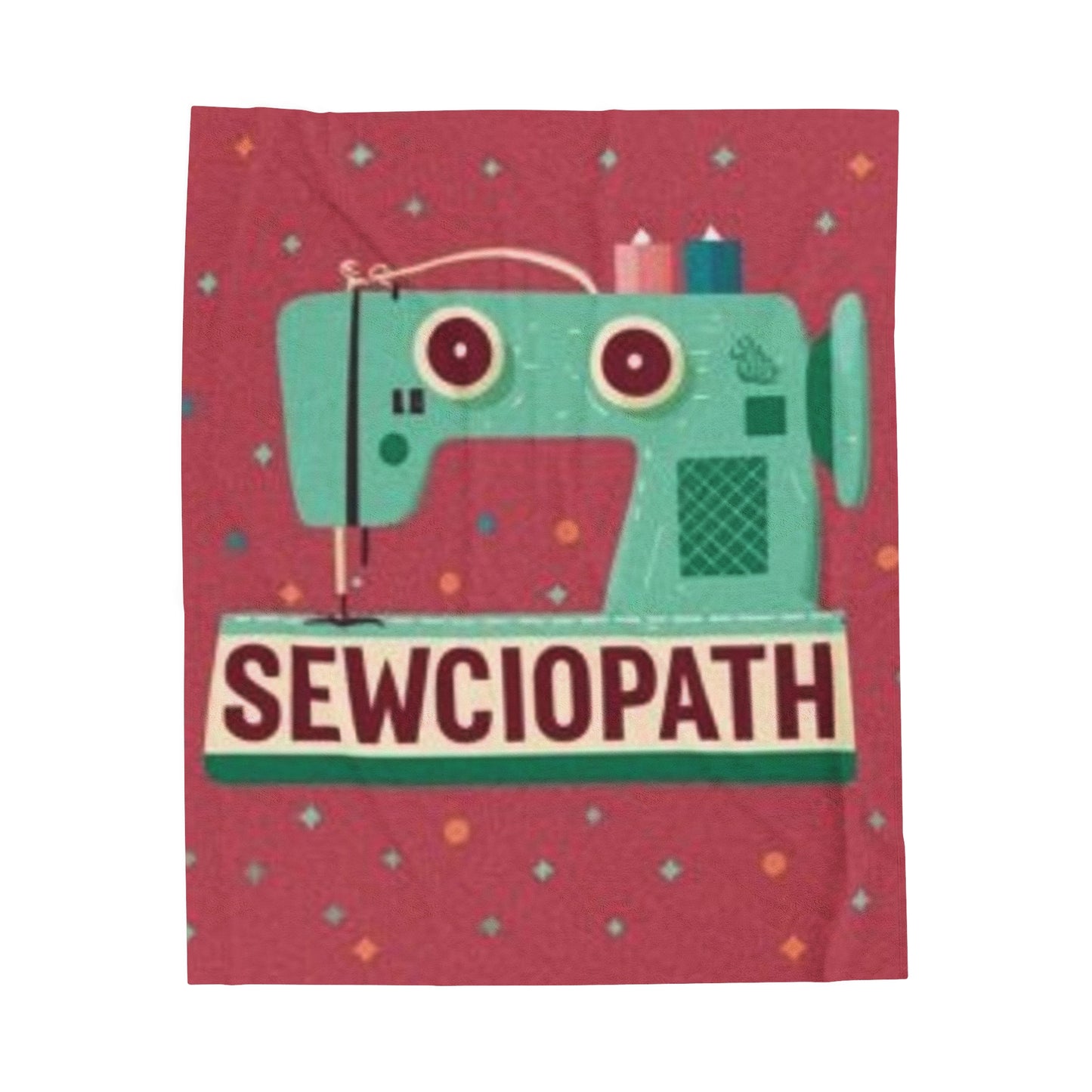 Sewing Sewciopath - Velveteen Plush Blanket