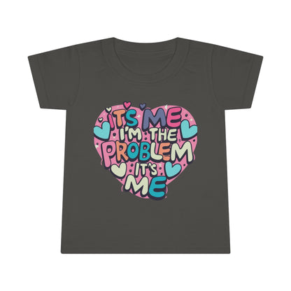 Its Me Im The Problem Its Me - Love Heart Valentine Gift - Toddler T-shirt