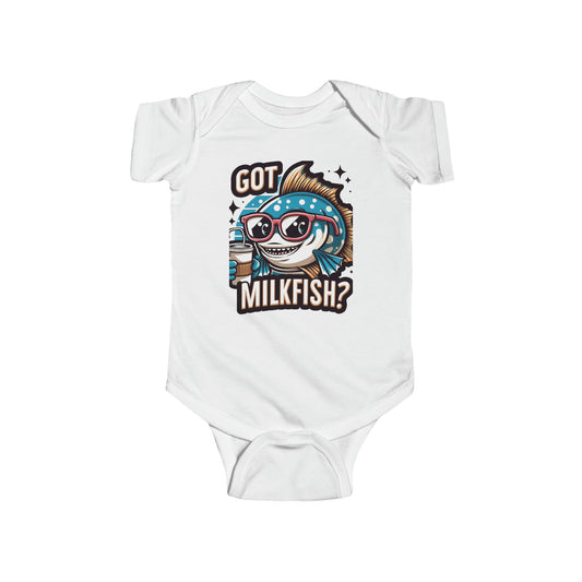 Got Milkfish? Funny Graphic Gift, Infant Fine Jersey Bodysuit