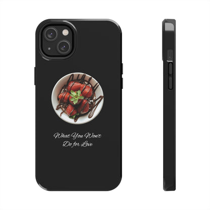 Strawberry Chocolate Trend - What You Won't Do for Love, Gifts, Tough Phone Cases