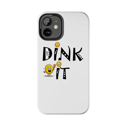 Pickleball Dink It: Sport Strategy Game Style - Gift Enthusiasts & Players - Tough Phone Cases