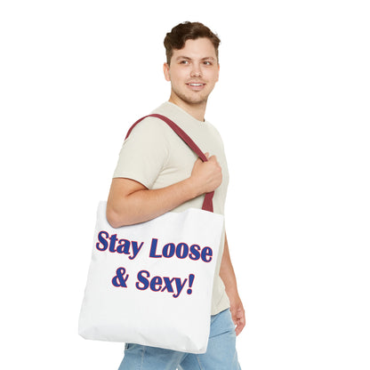 Stay Loose & Sexy, Loose And Sexy, Fightin Baseball Band, Ball Gift, Tote Bag (AOP)