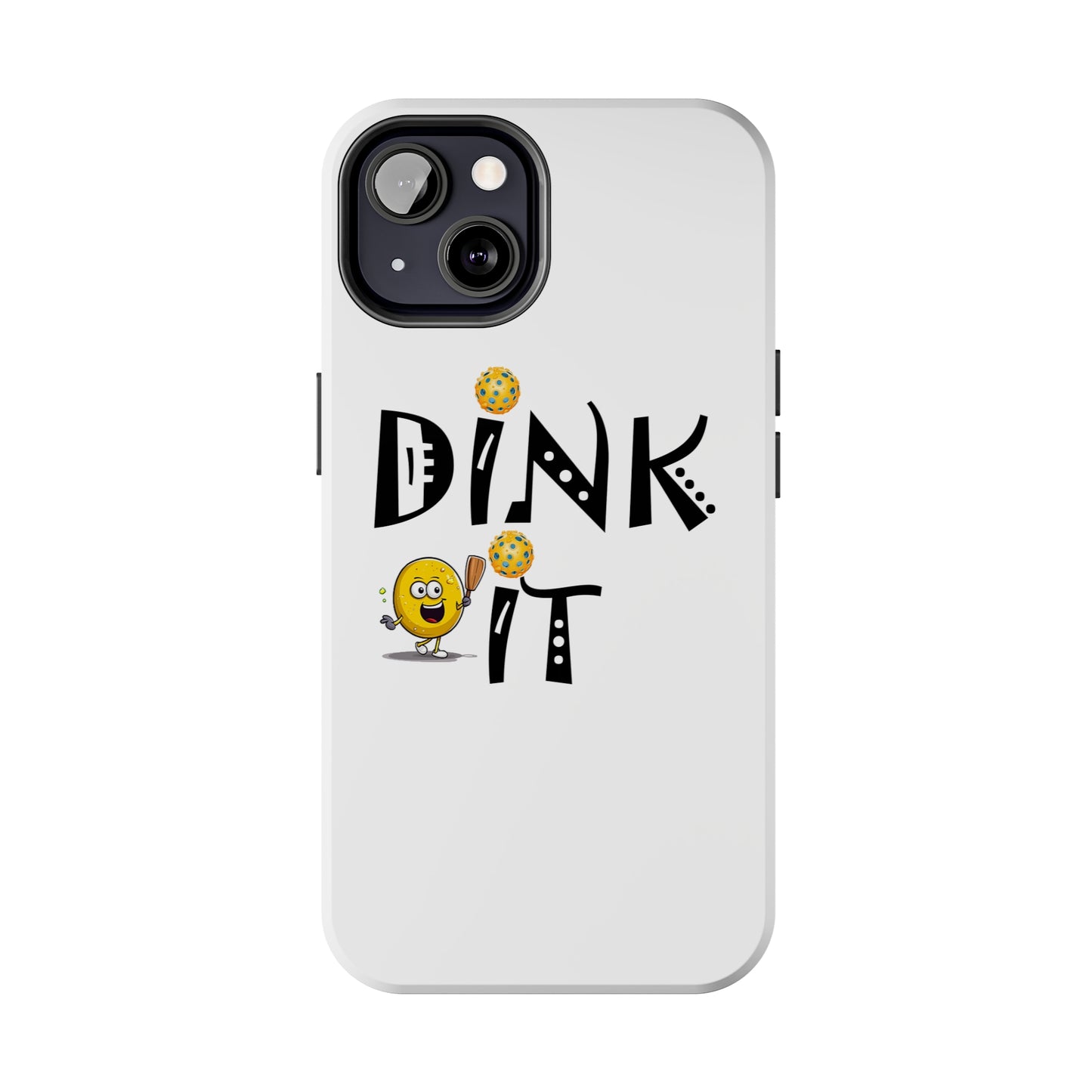 Pickleball Dink It: Sport Strategy Game Style - Gift Enthusiasts & Players - Tough Phone Cases