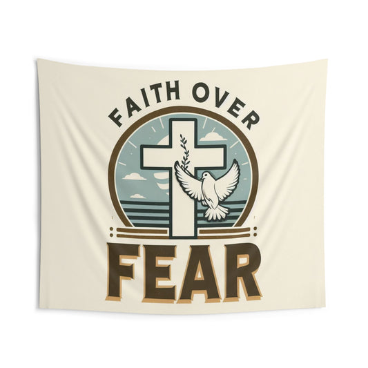 Faith Over Fear Christian, Religious Art, Jesus Inspired - Indoor Wall Tapestries