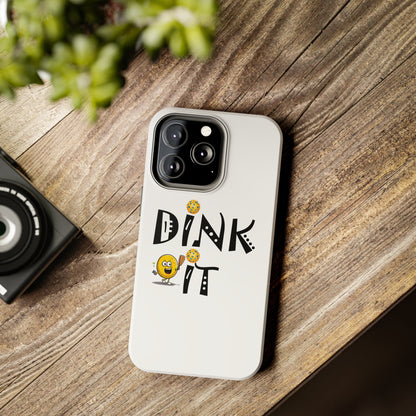 Pickleball Dink It: Sport Strategy Game Style - Gift Enthusiasts & Players - Tough Phone Cases