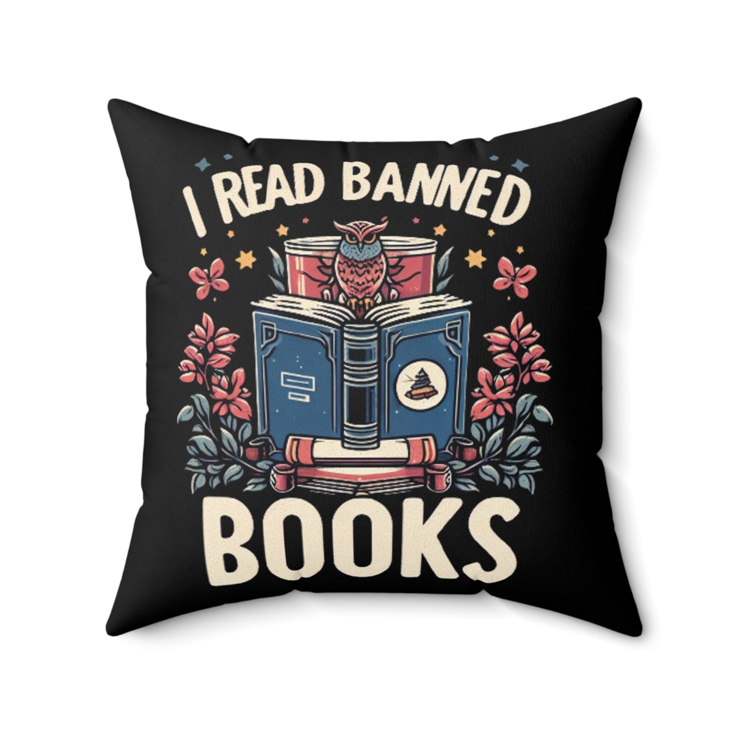 Owl Scholar Reading Among Stars and Florals - I Read Banned Books Themed Illustration - Spun Polyester Square Pillow