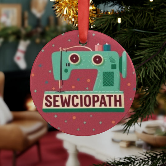 Sewing Sewciopath - Acrylic Ornament with Ribbon
