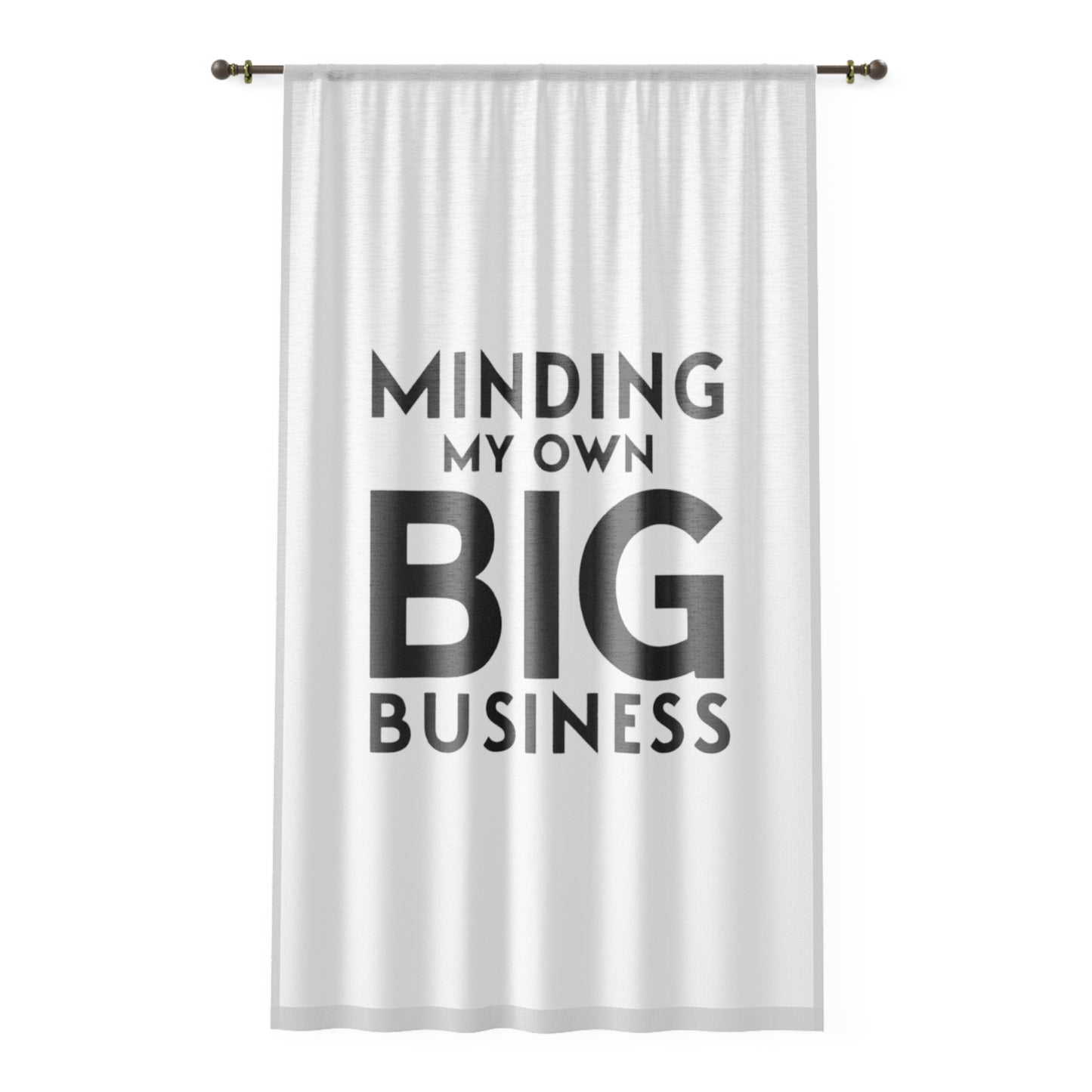 Minding My Own Big Business, Gift Shop Store, Window Curtain