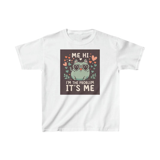 Me Hi Im The Problem Its Me - Cat Kitten Lover Gift - Kids Heavy Cotton™ Tee