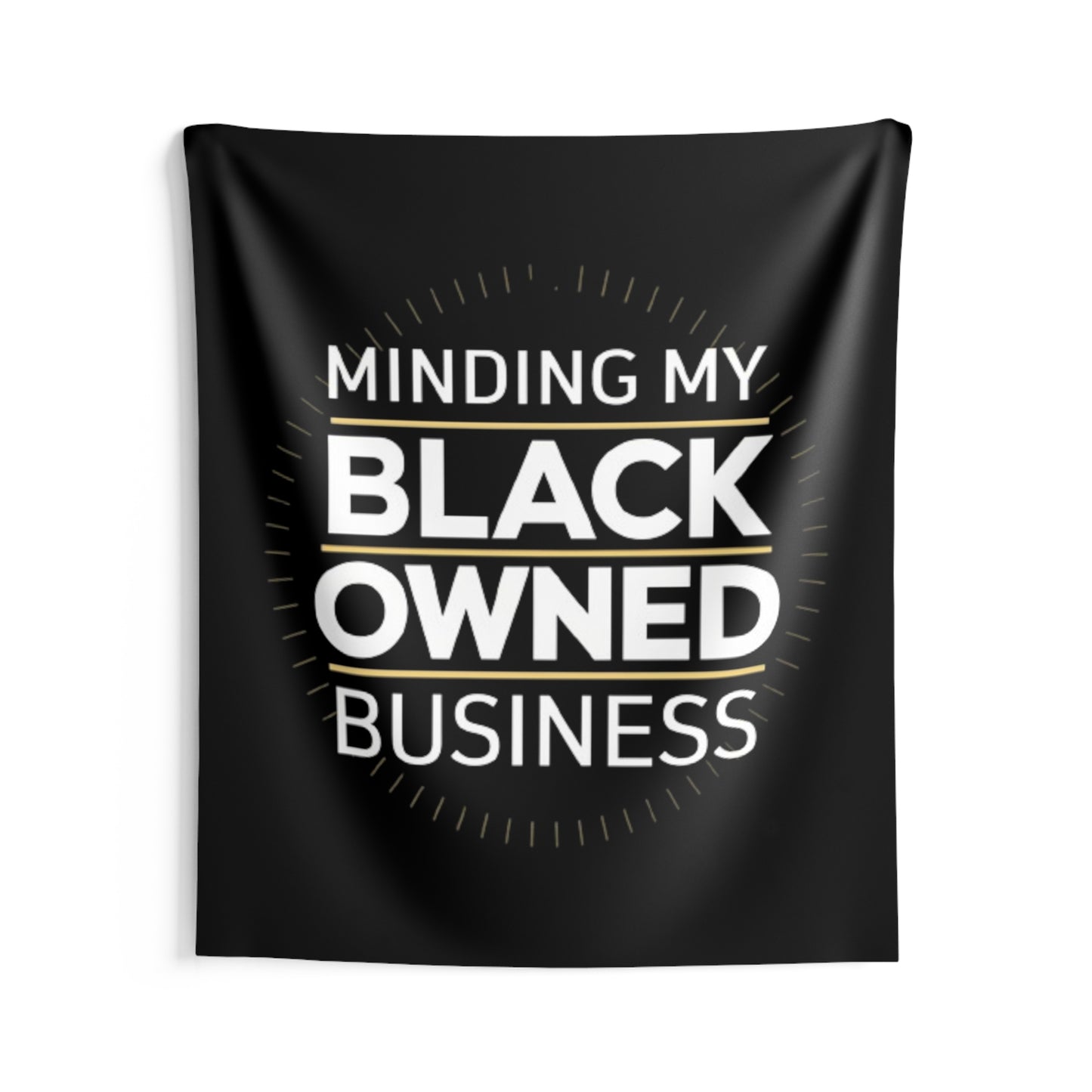 Minding My Black Owned Business - Indoor Wall Tapestries