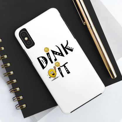 Pickleball Dink It: Sport Strategy Game Style - Gift Enthusiasts & Players - Tough Phone Cases