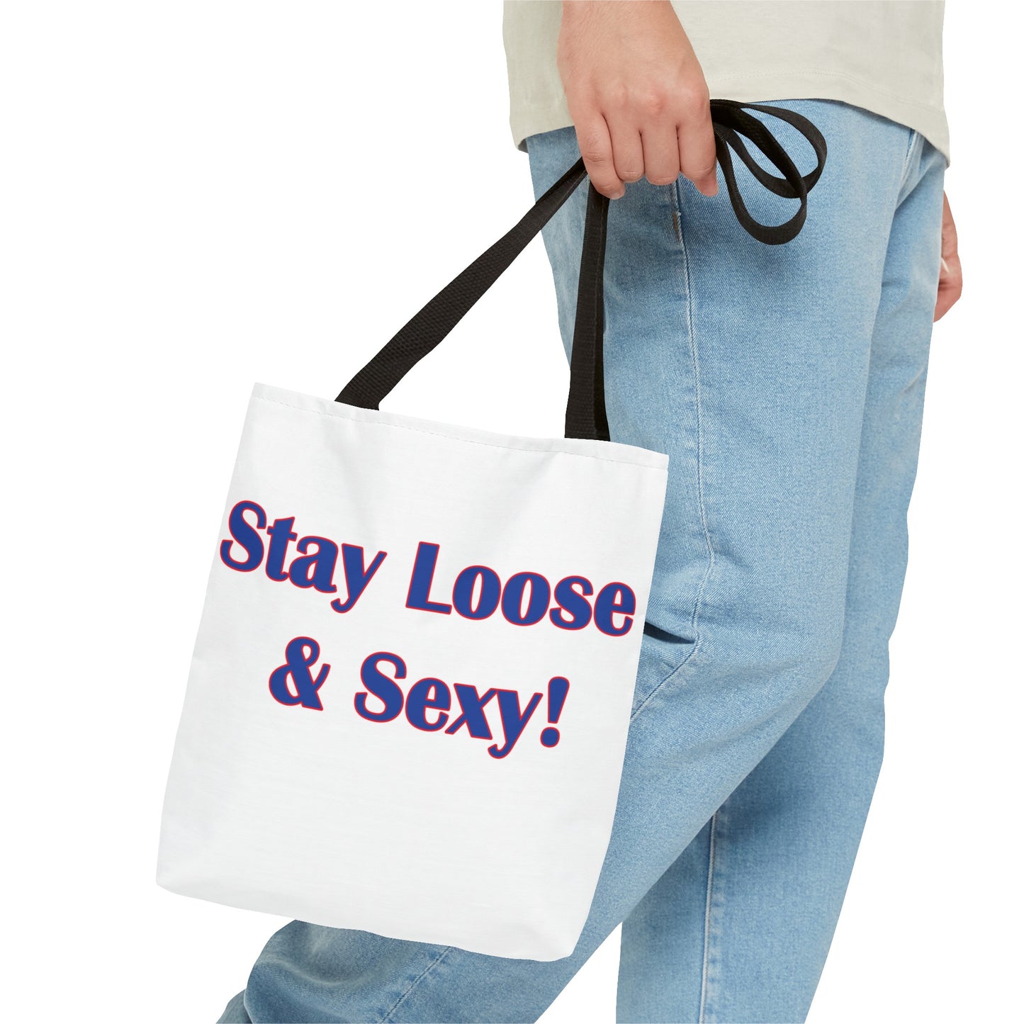 Stay Loose & Sexy, Loose And Sexy, Fightin Baseball Band, Ball Gift, Tote Bag (AOP)