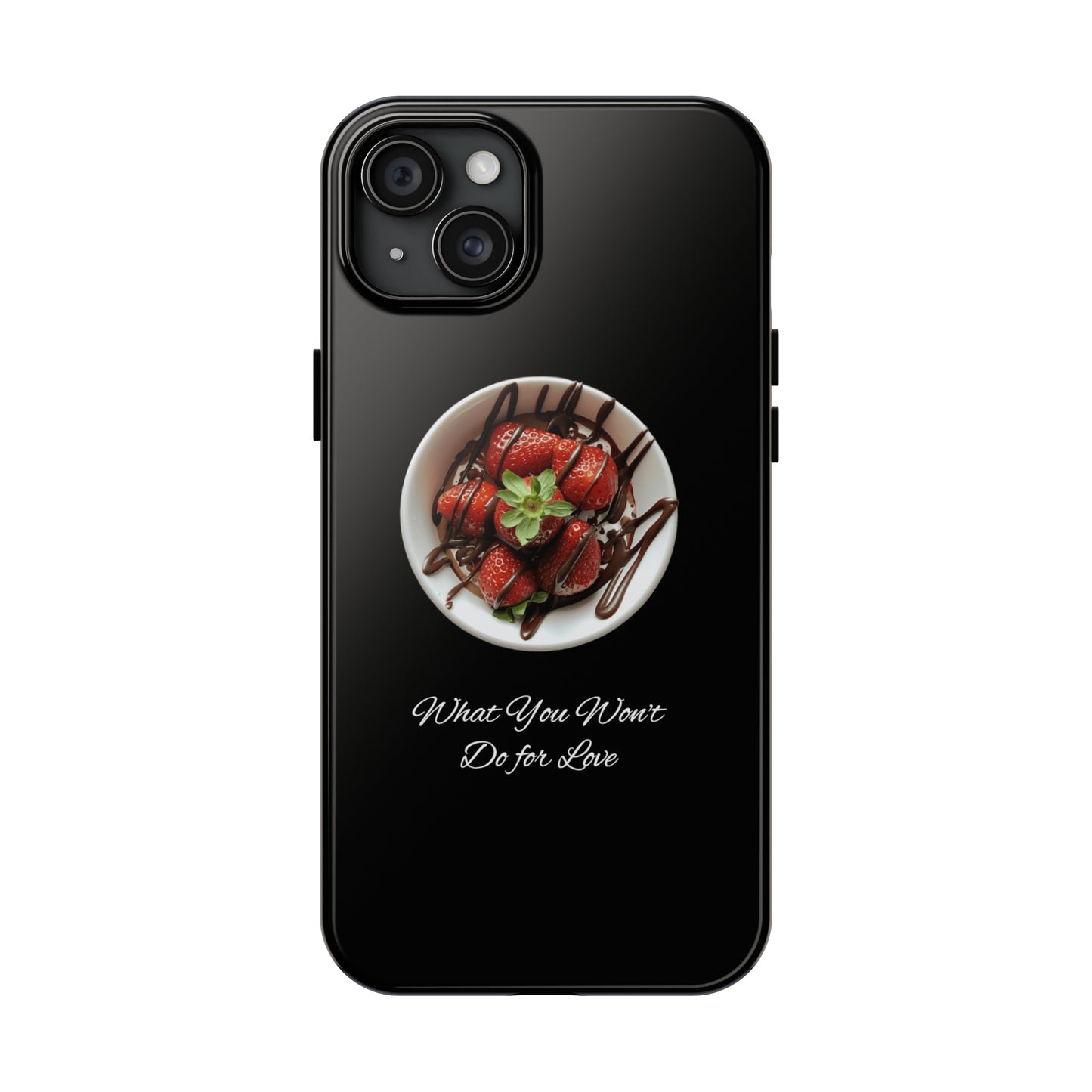 Strawberry Chocolate Trend - What You Won't Do for Love, Gifts, Tough Phone Cases