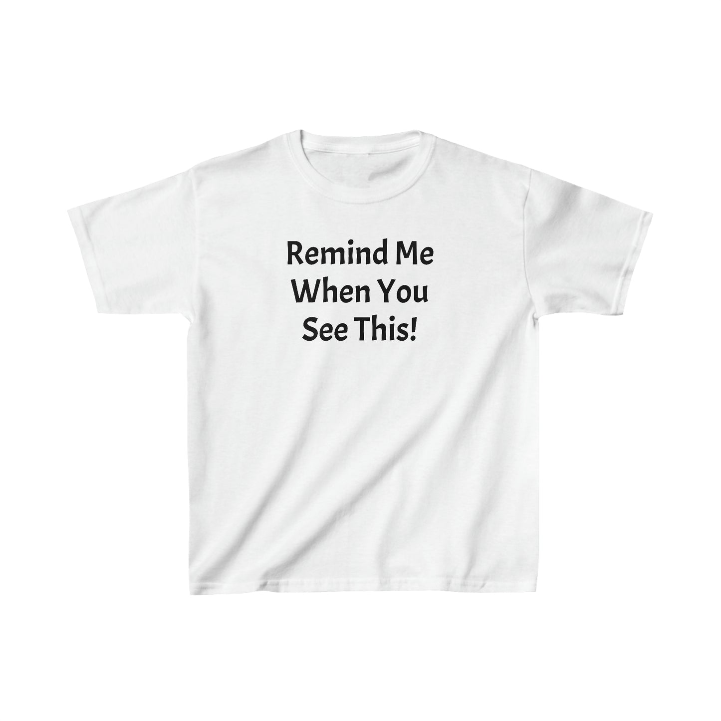 Remind Me When You See This, Kids Heavy Cotton™ Tee