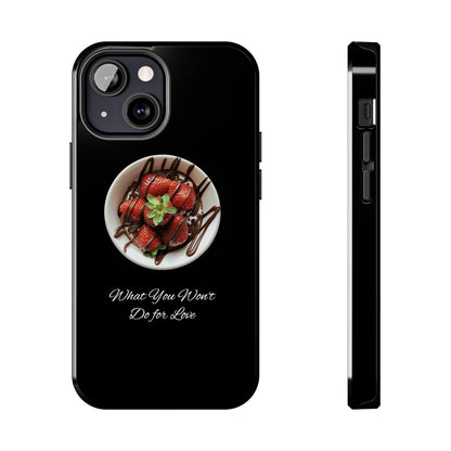 Strawberry Chocolate Trend - What You Won't Do for Love, Gifts, Tough Phone Cases