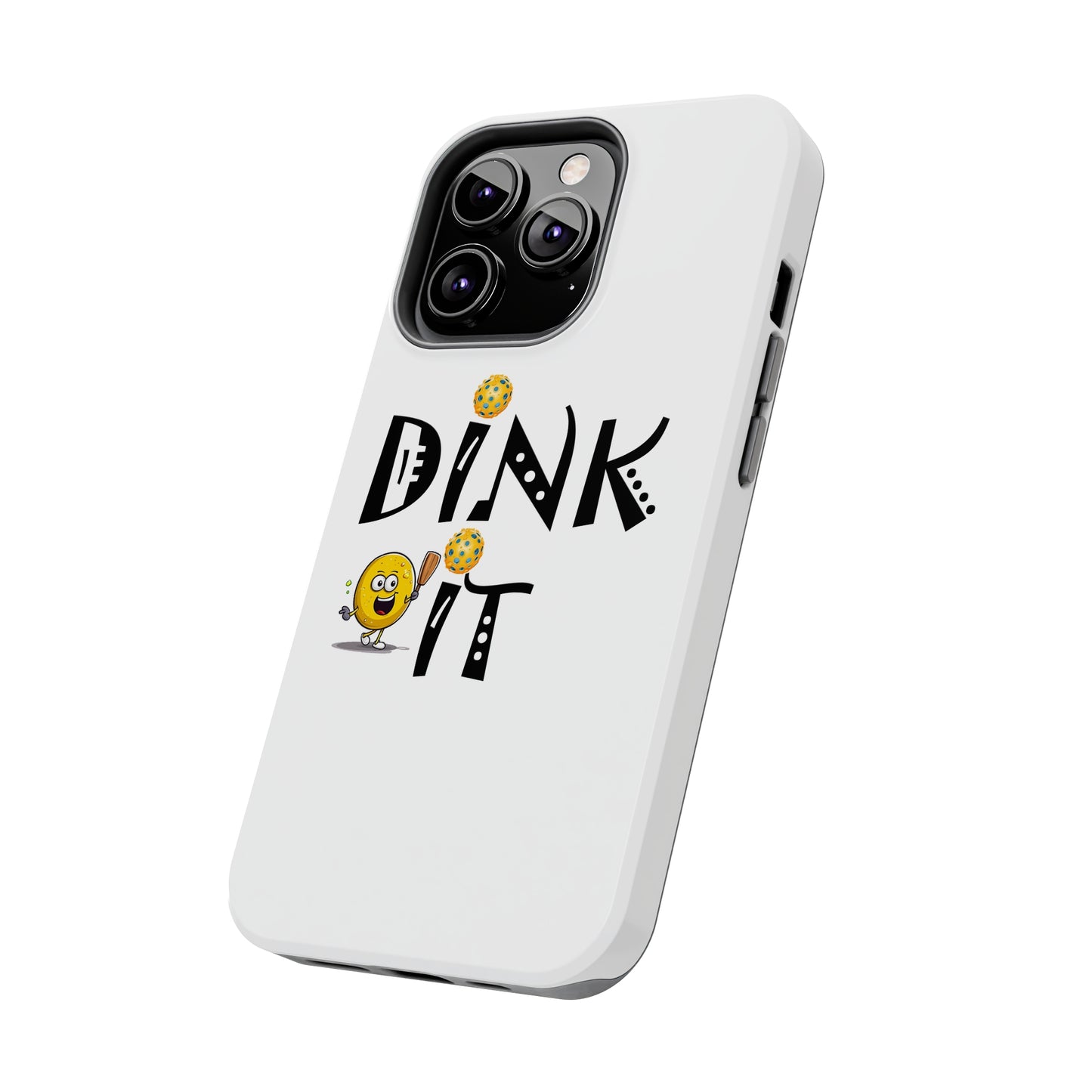 Pickleball Dink It: Sport Strategy Game Style - Gift Enthusiasts & Players - Tough Phone Cases