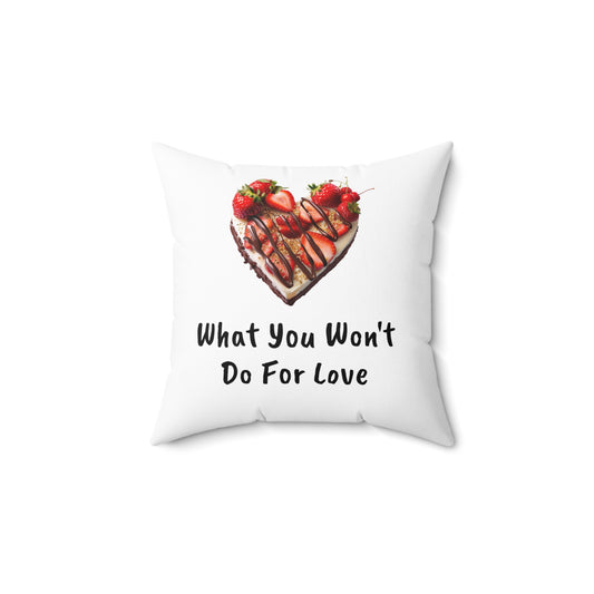 Chocolate Strawberry, What You Won't Do For Love, Strawberries, Spun Polyester Square Pillow