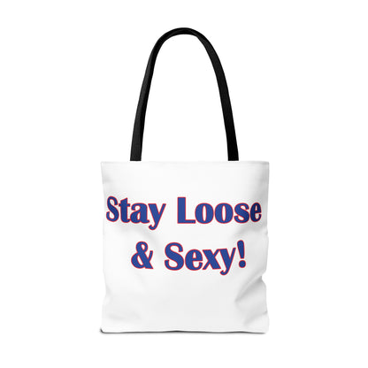 Stay Loose & Sexy, Loose And Sexy, Fightin Baseball Band, Ball Gift, Tote Bag (AOP)