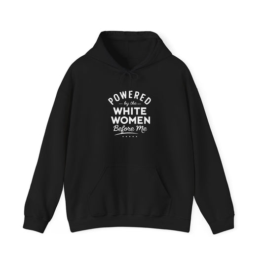 Powered By The White Women Before Me, White History, Women Power, White Pride, Unisex Heavy Blend™ Hooded Sweatshirt