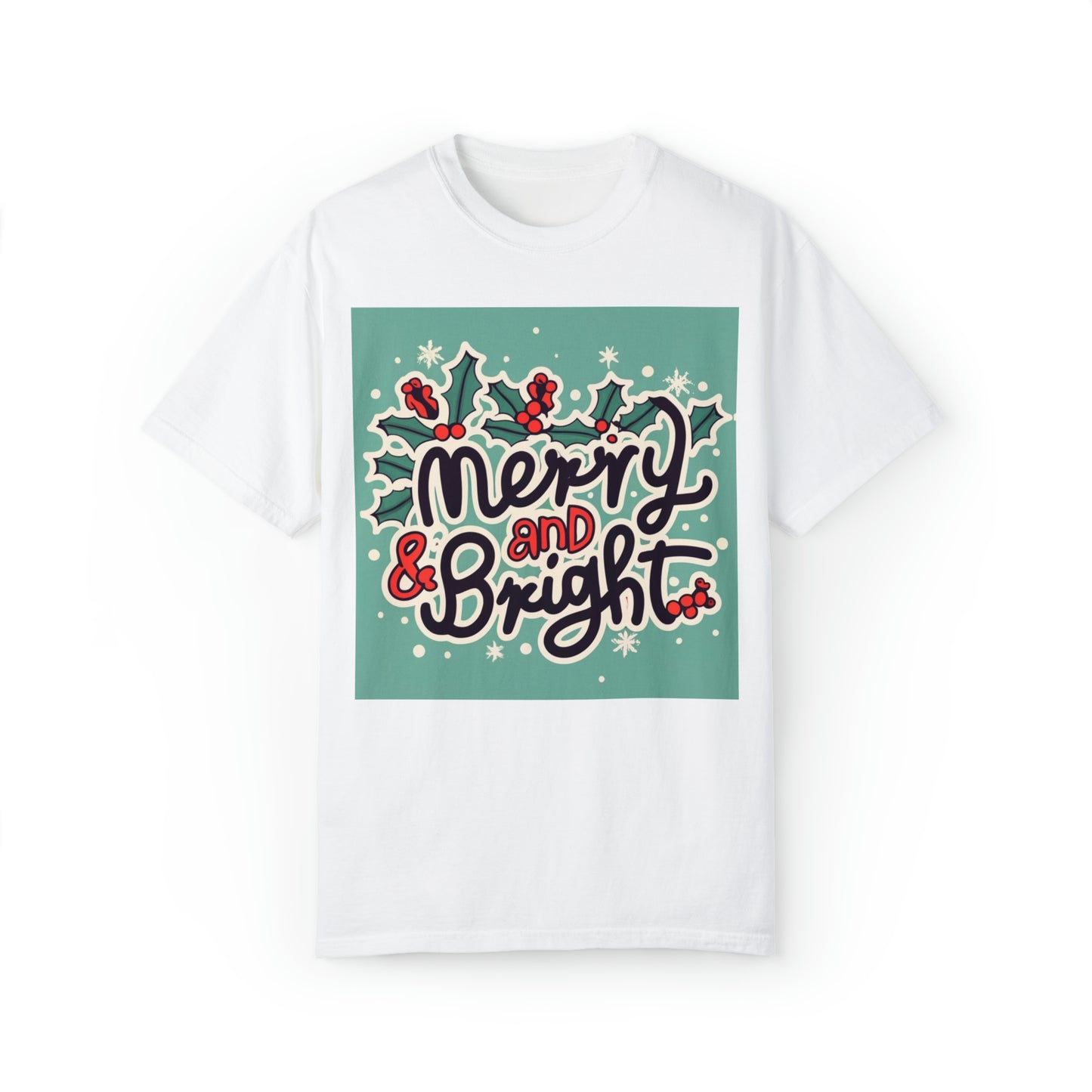 Merry and Bright Christmas Theme Holiday - Unisex Garment-Dyed T-shirt