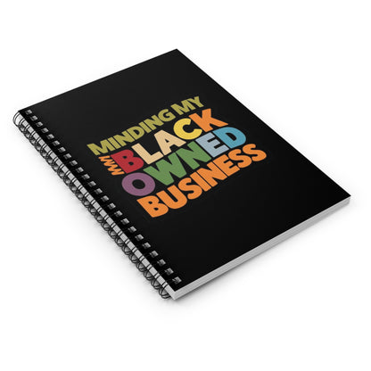 Minding My Black Owned Business, Gift For Shop, Spiral Notebook - Ruled Line