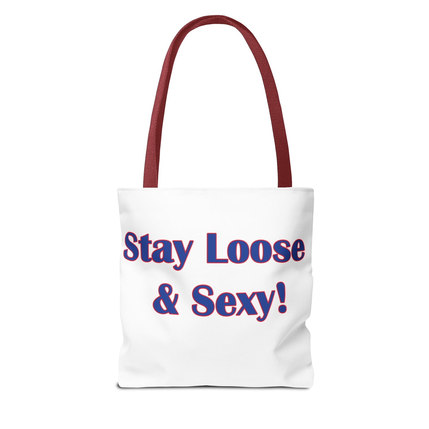 Stay Loose & Sexy, Loose And Sexy, Fightin Baseball Band, Ball Gift, Tote Bag (AOP)