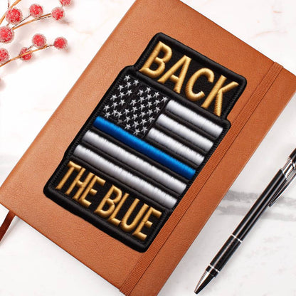 Back The Blue Flag Chenille Patch Graphic, Leather Journal Notebook