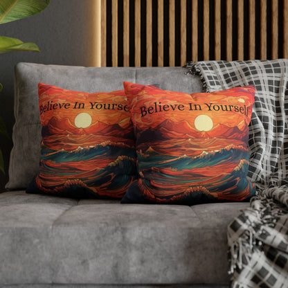 Inspirational 'Believe in Yourself' - Sunrise Ocean Art Spun Polyester Square Pillow Case